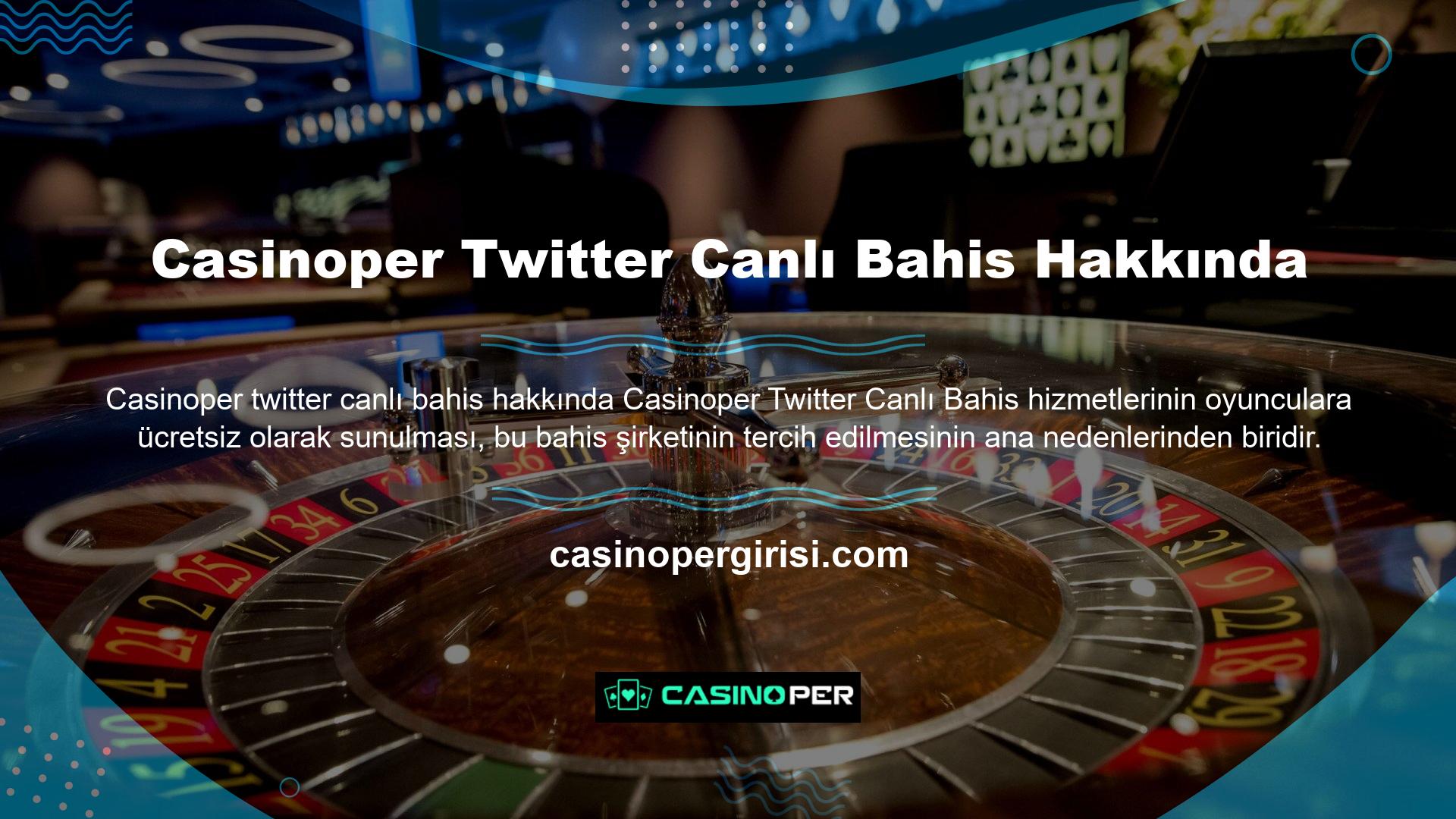 Casinoper Twitter'ı, böylesine premium bir hizmetin ücretsiz olarak sunulduğunu bilen tüm bahisçiler için güvenli bir seçimdir